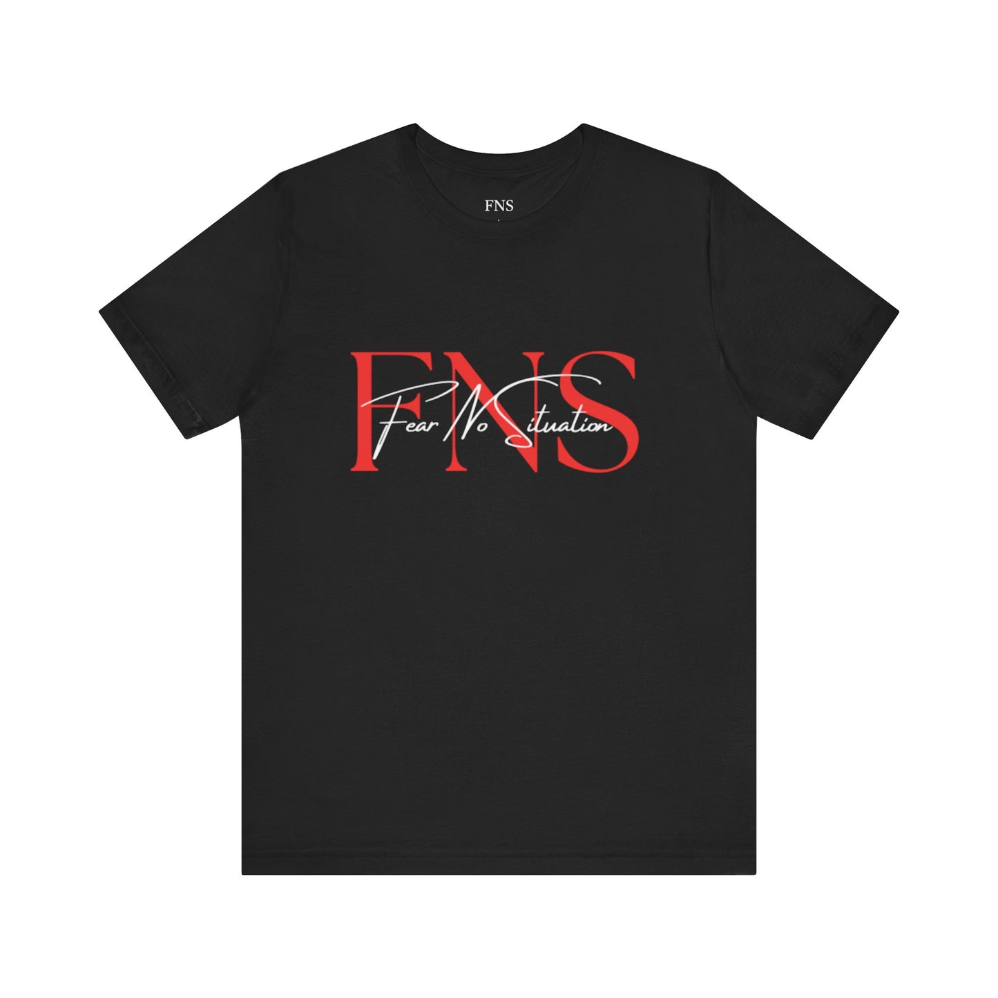 Fear No Situation Tee